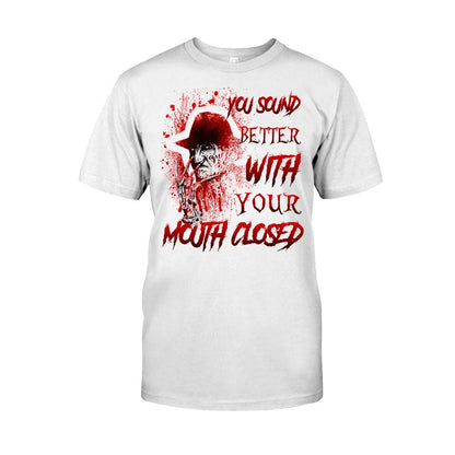 You Sound Better With Your Mouth Closed Sweet Dreams T-shirt and Hoodie