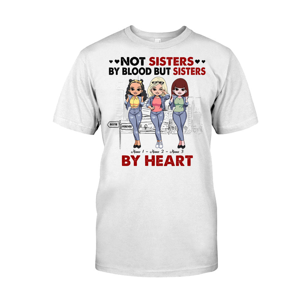 Not Sisters By Blood But Sisters By Heart - Personalized Bestie T-shirt and Hoodie