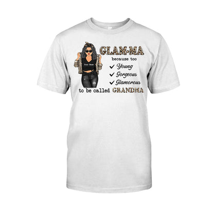 Glamma Too Young Gorgeous Glamorous - Personalized Mother's Day Grandma T-shirt and Hoodie