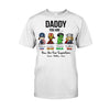 Daddy You Are - Personalized Father&#39;s Day T-shirt and Hoodie