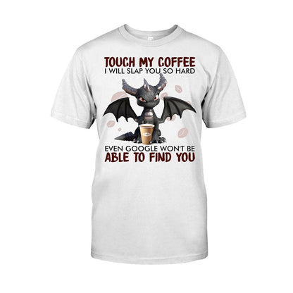 Touch My Coffee T-shirt And Hoodie 062021