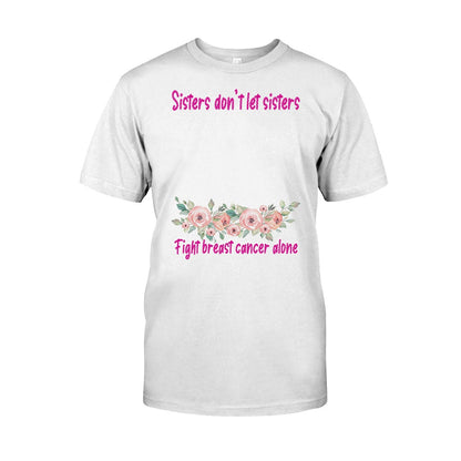 Sisters Don't Let Sisters Fight Cancer Alone - Personalized Breast Cancer Awareness T-shirt and Hoodie