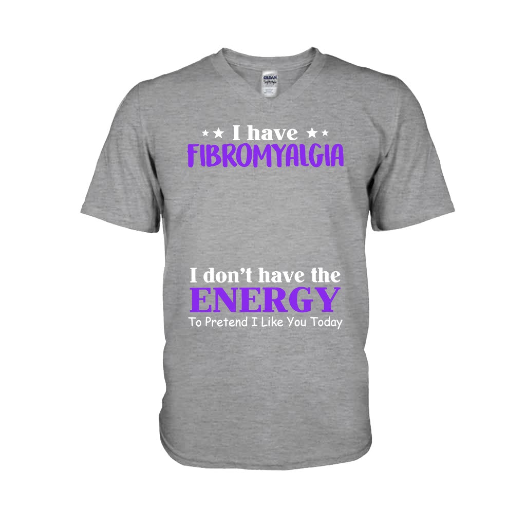 I Have Fibromyalgia I Don't Have The Energy To Pretend I Like You Today - Personalized Fibromyalgia Awareness T-shirt and Hoodie
