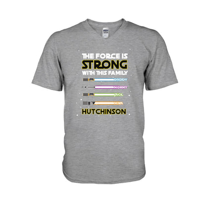 The Force Is Strong - Personalized T-shirt and Hoodie