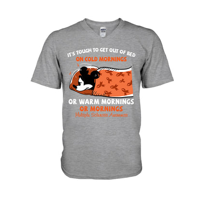 It's Tough To Get Out Of Bed - Orange March Multiple Sclerosis Awareness T-shirt and Hoodie