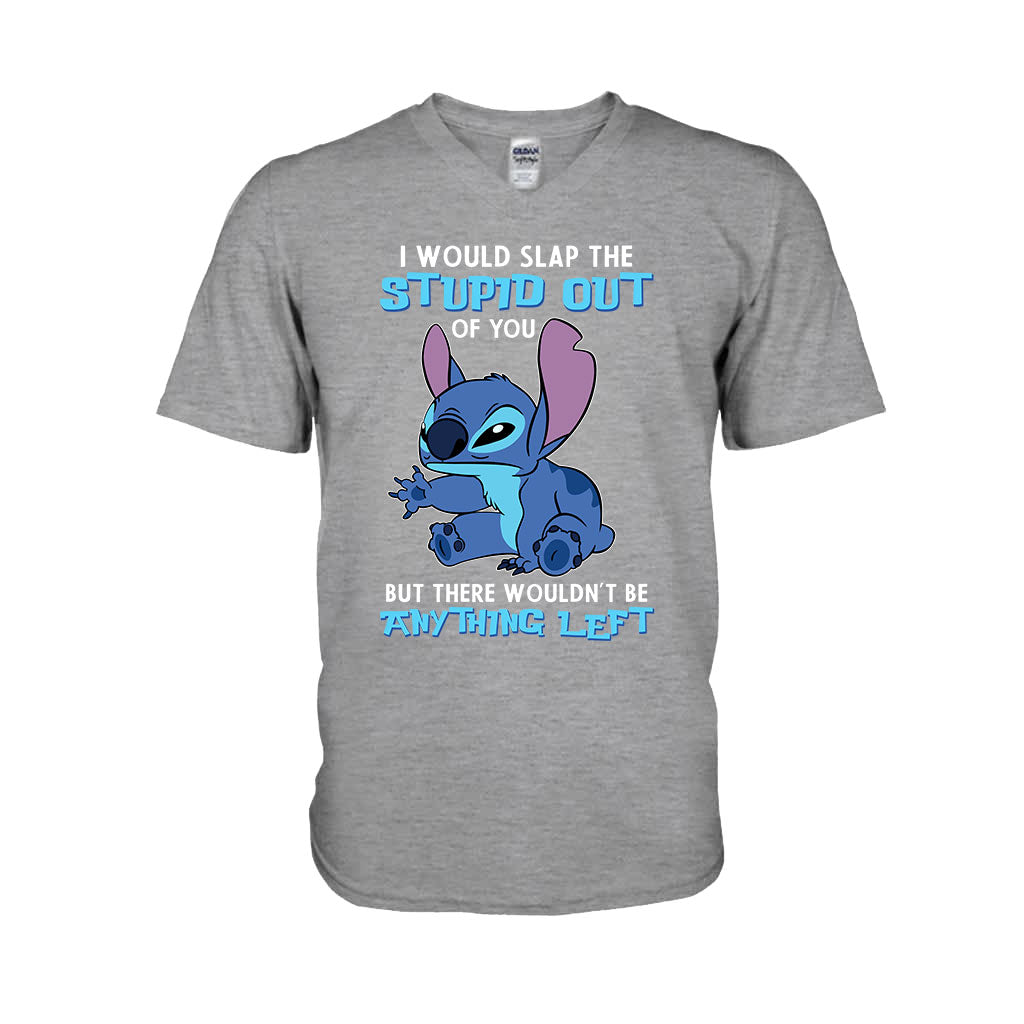 I Would Slap The Stupid - Ohana T-shirt and Hoodie