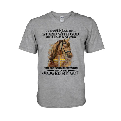 Horse Stand With God Judged By God - Christian T-shirt and Hoodie 102021