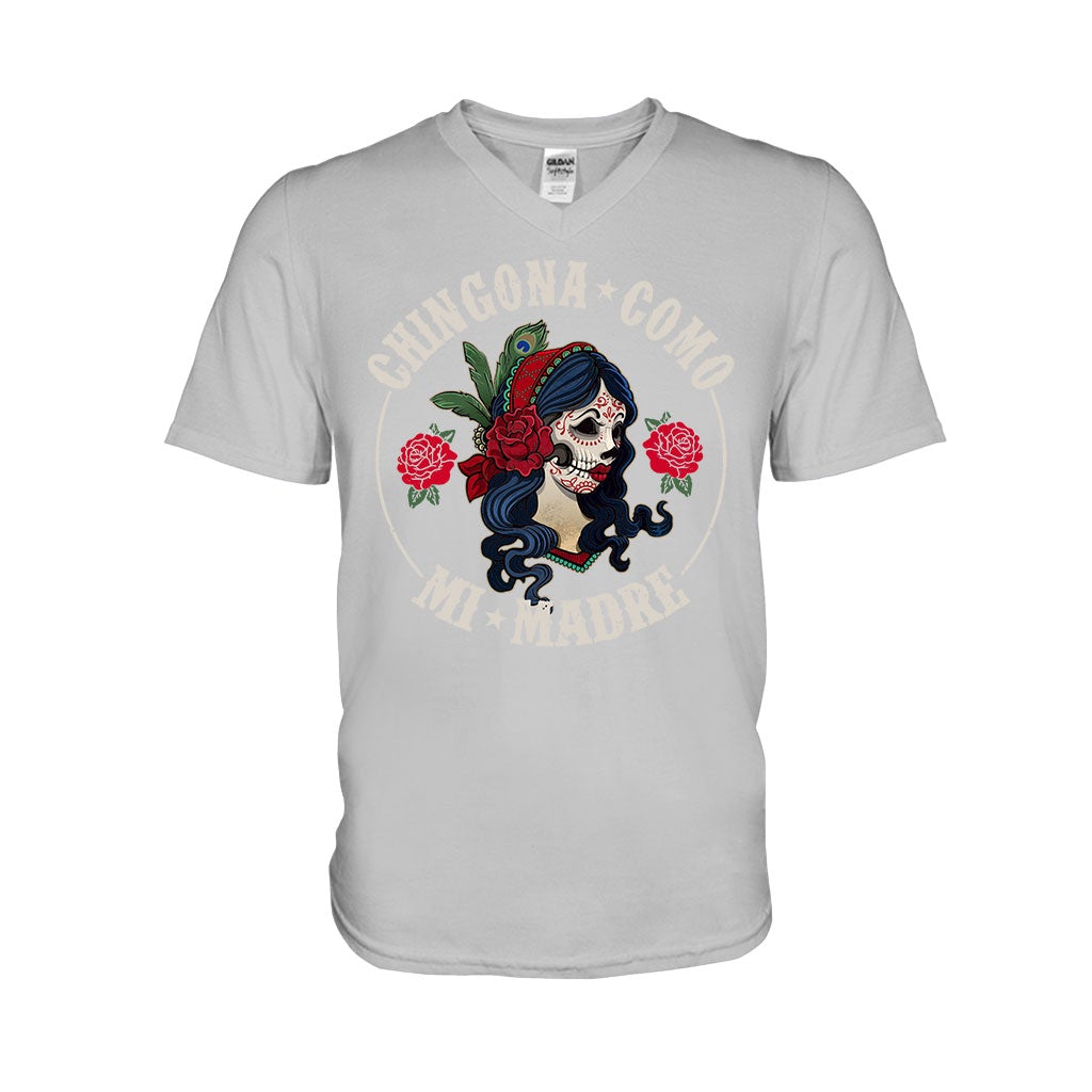 Chingona Como Mi Madre - Latina Women T-shirt And Hoodie 062021