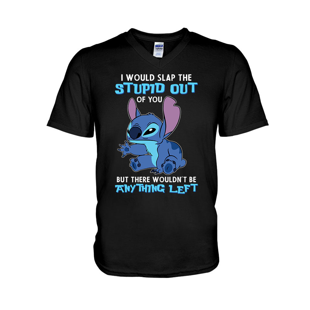 I Would Slap The Stupid - Ohana T-shirt and Hoodie