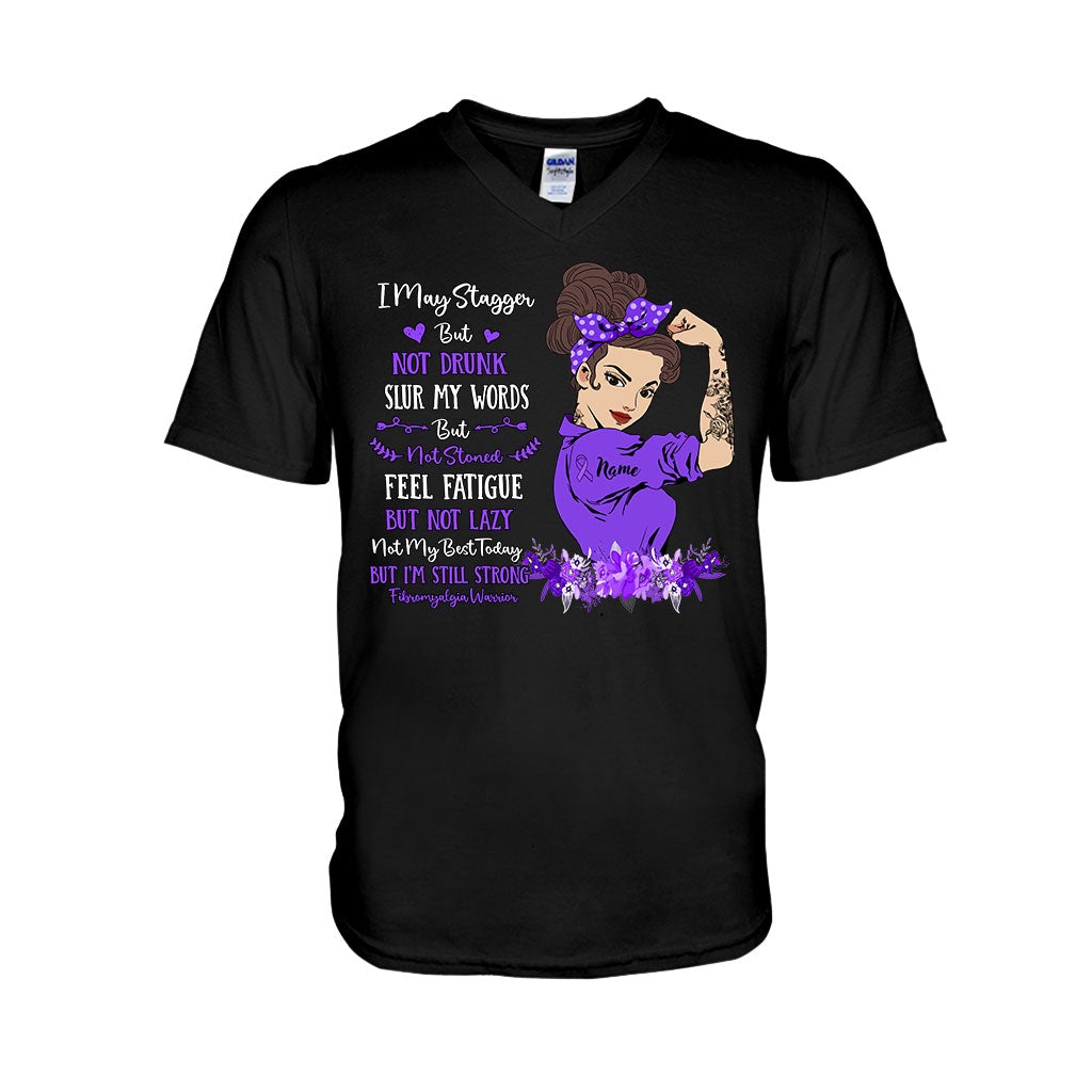 I May Stagger But Not Drunk Fibromyalgia Warrior - Fibromyalgia Awareness Personalized T-shirt And Hoodie