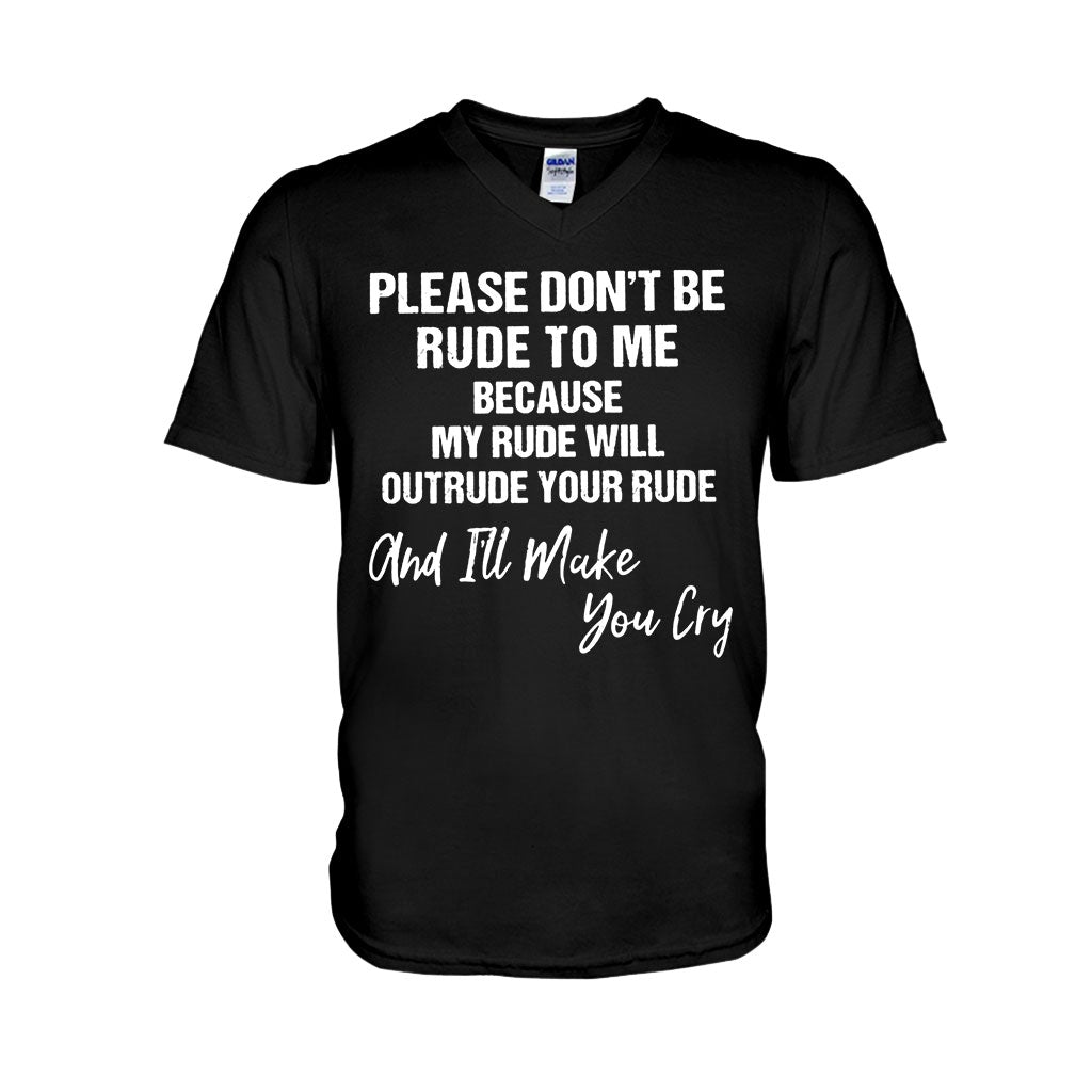 Please Don't Be Rude  - Sarcasm T-shirt And Hoodie 062021
