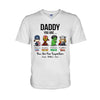 Daddy You Are - Personalized Father&#39;s Day T-shirt and Hoodie