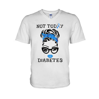 Not Today Diabetes Awareness T-shirt And Hoodie 082021