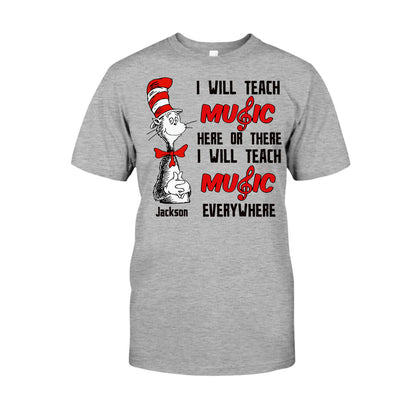 I Will Teach Music Everywhere - Personalized Teacher Of All Things T-shirt And Hoodie