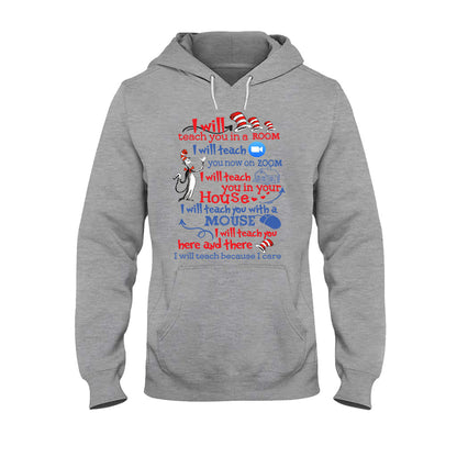 I Will Teach Because I Care - Teacher Of All Things T-shirt And Hoodie