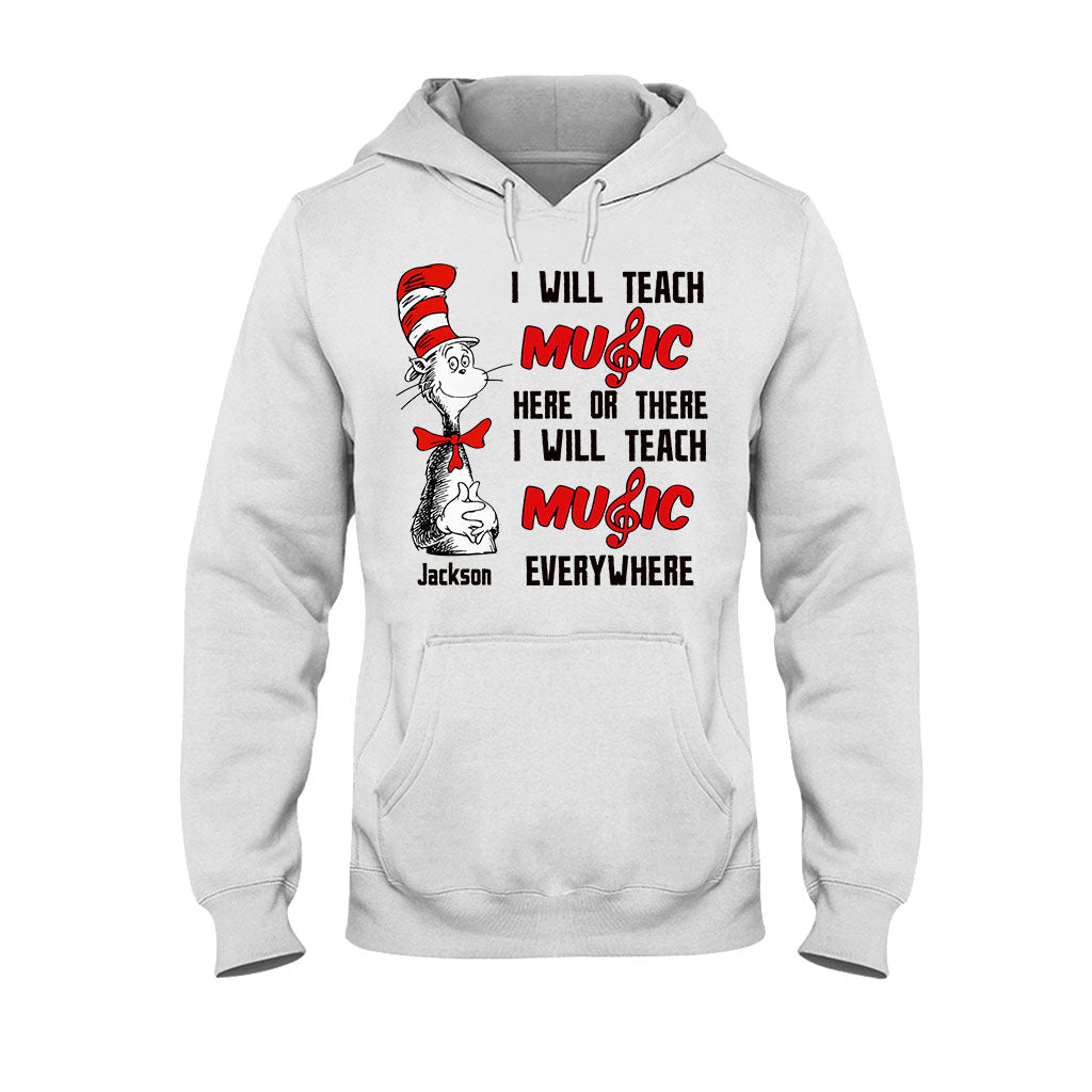 I Will Teach Music Everywhere - Personalized Teacher Of All Things T-shirt And Hoodie