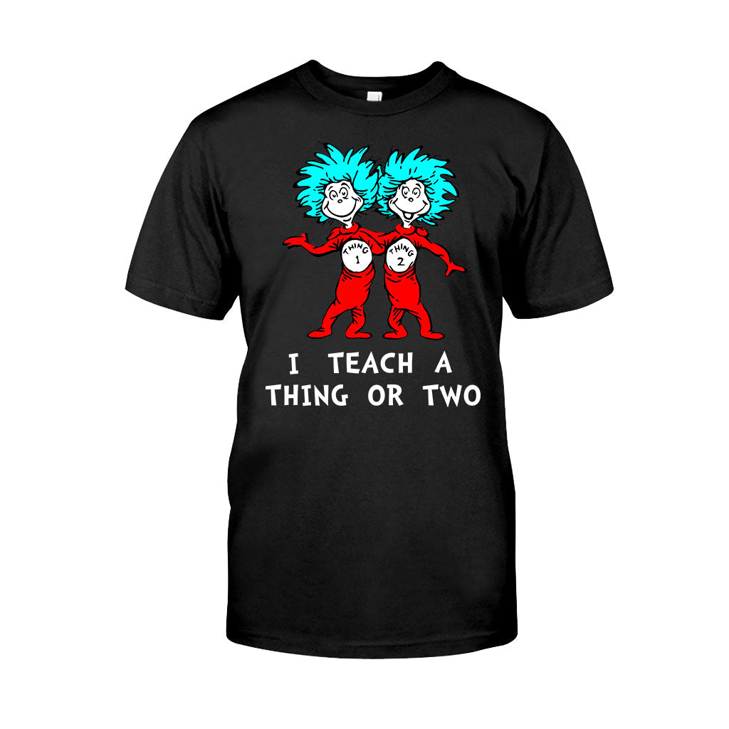 I Teach - Teacher Of All Things T-shirt And Hoodie