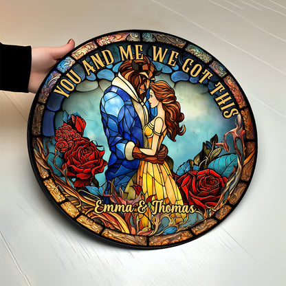 You And Me We Got This - Personalized Beauty And The Beast Round Wood Sign