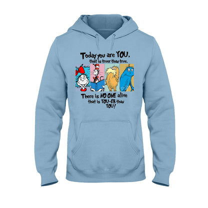 Today You Are You - Teacher Of All Things T-shirt And Hoodie