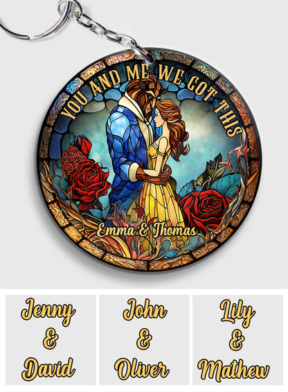 You And Me We Got This - Personalized Beauty And The Beast Keychain