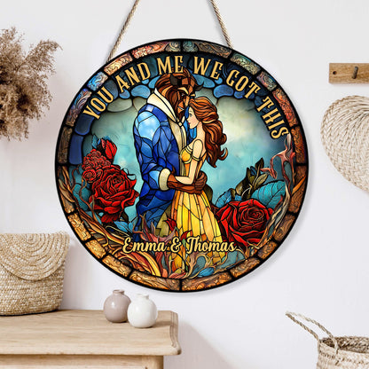 You And Me We Got This - Personalized Beauty And The Beast Round Wood Sign