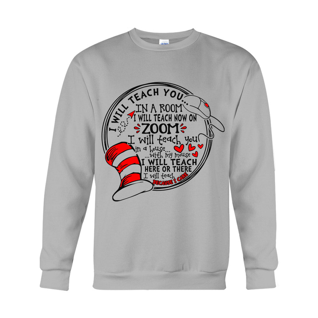 I Will Teach Because I Care - Teacher Of All Things T-shirt And Hoodie