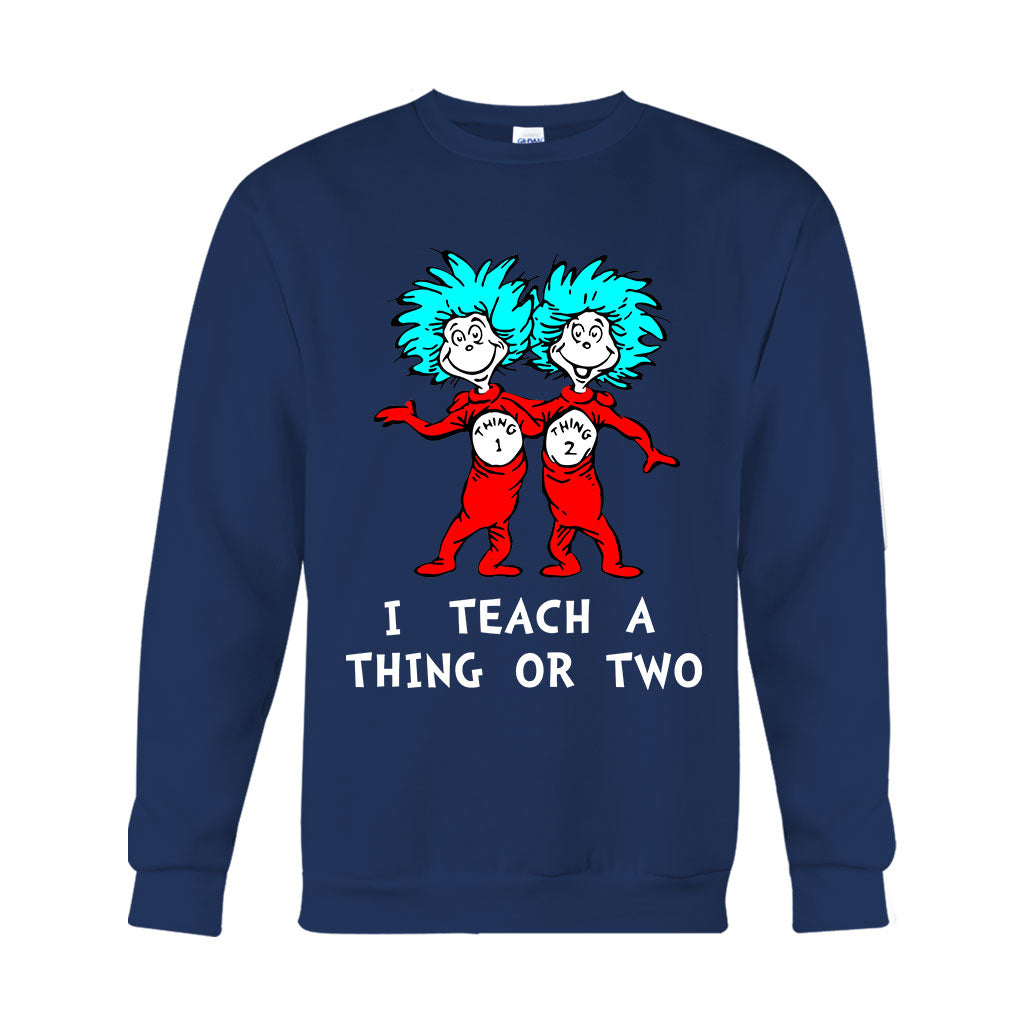 I Teach - Teacher Of All Things T-shirt And Hoodie