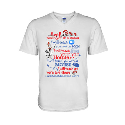 I Will Teach Because I Care - Teacher Of All Things T-shirt And Hoodie