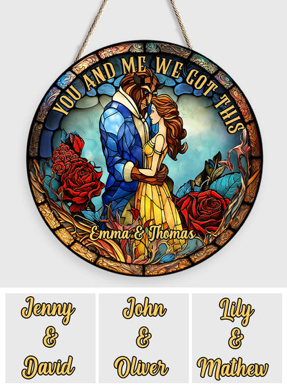 You And Me We Got This - Personalized Beauty And The Beast Round Wood Sign