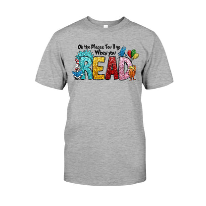 Oh The Place You'll Go - Teacher Of All Things T-shirt And Hoodie