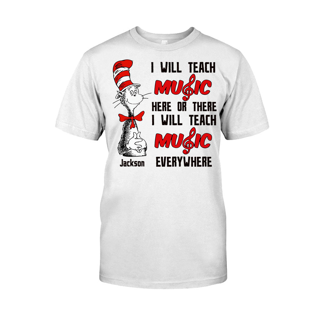 I Will Teach Music Everywhere - Personalized Teacher Of All Things T-shirt And Hoodie