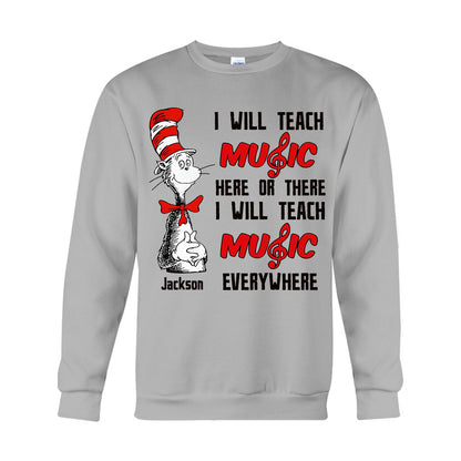 I Will Teach Music Everywhere - Personalized Teacher Of All Things T-shirt And Hoodie