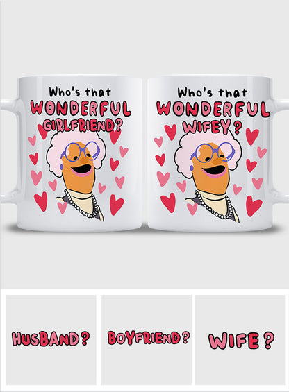 Who's That Wonderful Girlfriend Boyfriend Wife Husband Wifey Hubby - Personalized Couple Mug