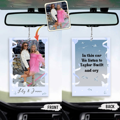 We Listen To Taytay And Cry - Personalized Tay-tay Lover Car Ornament