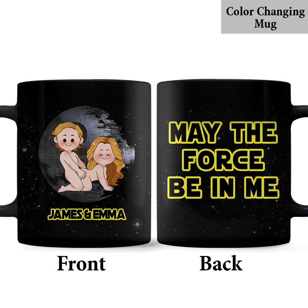 May The Force Be In Me - Personalized Couple Mug
