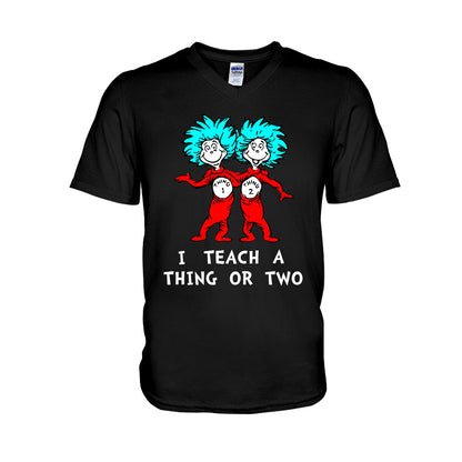 I Teach - Teacher Of All Things T-shirt And Hoodie