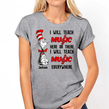 I Will Teach Music Everywhere - Personalized Teacher Of All Things T-shirt And Hoodie