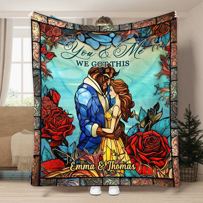 You And Me We Got This - Personalized Beauty And The Beast Blanket