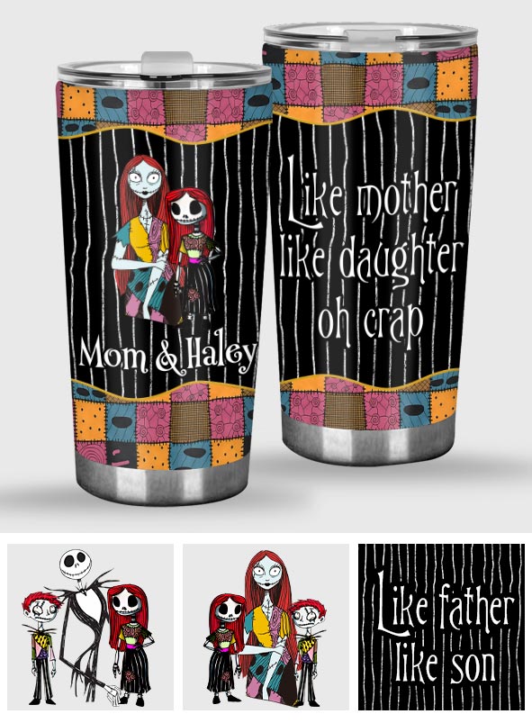 Like Mother Father Like Daughter Son Oh Nightmare - Personalized Mother Tumbler