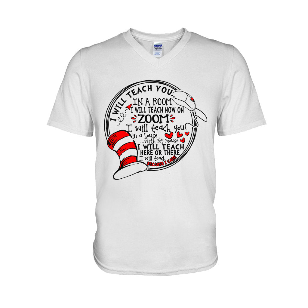 I Will Teach Because I Care - Teacher Of All Things T-shirt And Hoodie