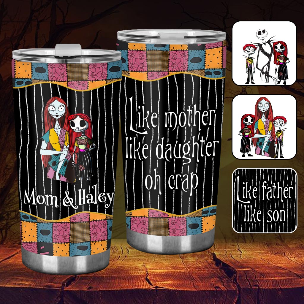 Like Mother Father Like Daughter Son Oh Nightmare - Personalized Mother Tumbler