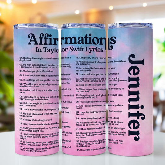 Affirmations in Miss American Lyrics - Personalized Tay-tay Lover Skinny Tumbler