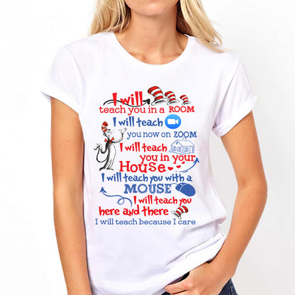 I Will Teach Because I Care - Teacher Of All Things T-shirt And Hoodie