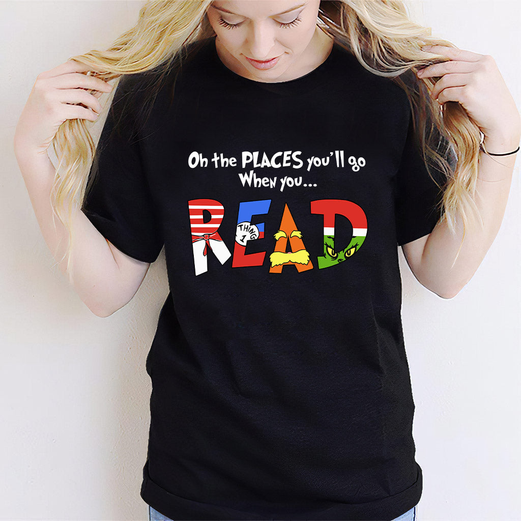 Oh The Place You'll Go - Teacher Of All Things T-shirt And Hoodie