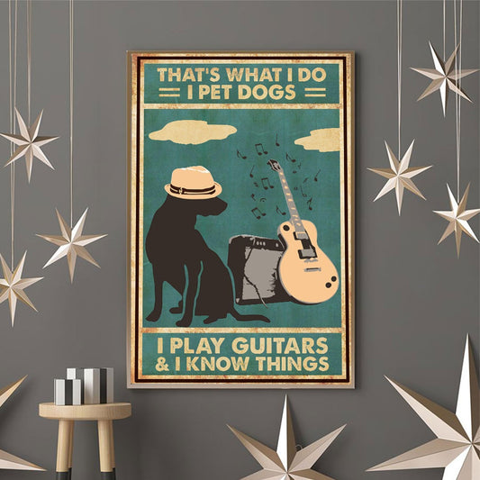 I Pet Dogs I Play Guitars Poster