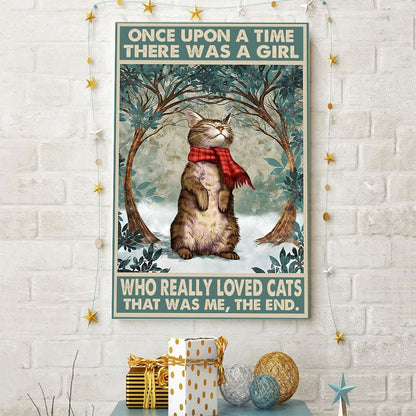 Once Upon A Time There Was A Girl Who Really Loved Cats Poster