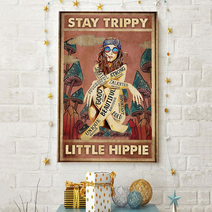 Stay Trippy Little Hippie Poster