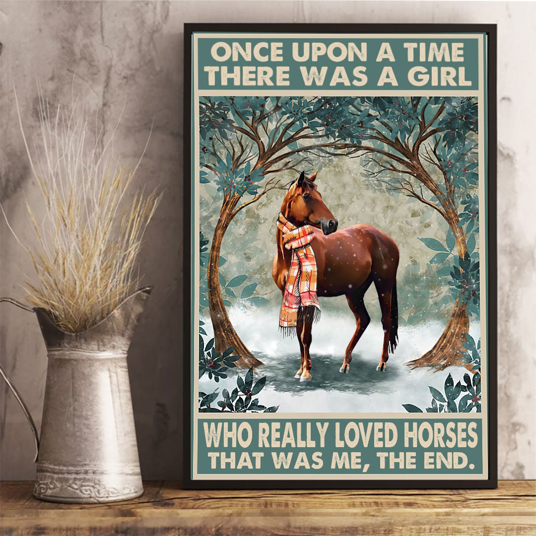 Once Upon A Time There Was A Girl Who Really Loved Horses Poster