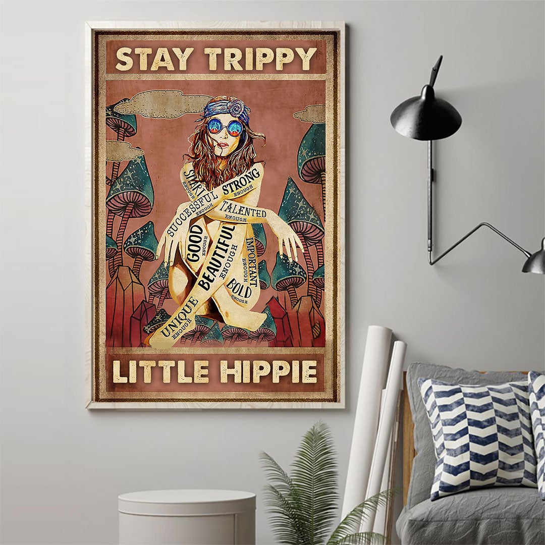 Stay Trippy Little Hippie Poster