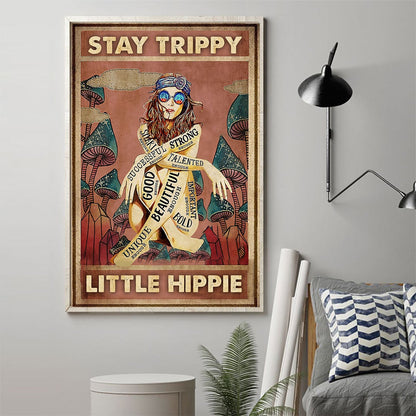 Stay Trippy Little Hippie Poster